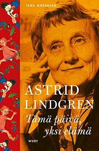 Cover of Astrid Lindgren - Tämä päivä, yksi elämä