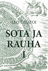 Cover of Sota ja rauha. I