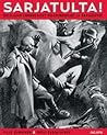 Cover of Sarjatulta! : Sota-ajan suomalaiset pilapiirrokset ja sarjakuvat