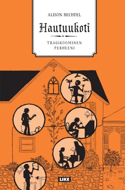 Cover of Hautuukoti – Tragikoominen perheeni