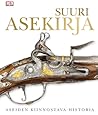 Cover of Suuri asekirja: Aseiden kiinnostava historia