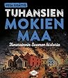 Cover of Tuhansien mokien maa: Tunaroinnin Suomen historia