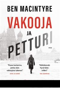 Cover of Vakooja ja petturi - Kylmän sodan tärkein vakoiluoperaatio