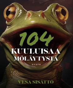 Cover of 104 kuuluisaa möläytystä