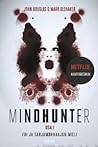 Cover of Mindhunter osa I - FBI ja sarjamurhaajan mieli