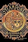 Cover of Steampunk! – Messinkiä ja morsiamia: valikoituja novelleja