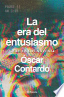 Cover of La era del entusiasmo: Chile en los noventa