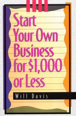 Cover of Start your own business for $1,000 or less