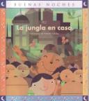 Cover of La Jungla En Casa/ the Jungle At Home (Buenas Noches/ Good Night)