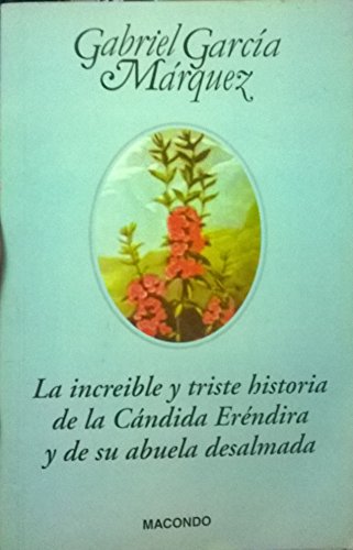 Cover of La increíble y triste historia de la cándida Eréndira y de su abuela desalmada