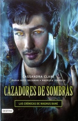 Cover of Cazadores de sombras - Las crónicas de Magnus Bane