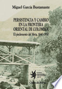 Cover of Persistencia y cambio en la frontera oriental de Colombia