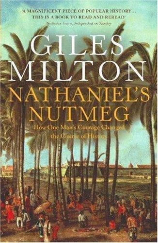 Cover of Nathaniel's Nutmeg: How One Man's Courage Changed the Course of History