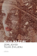 Cover of Zemljevidi tujih življenj