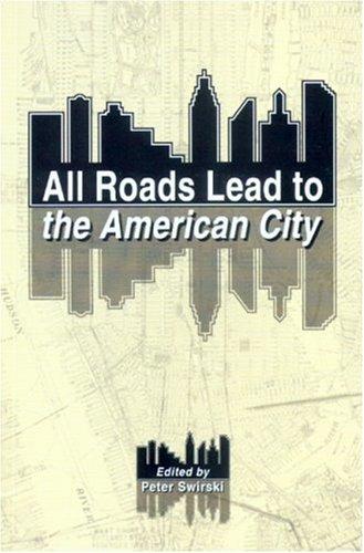 Cover of All Roads Lead to the American City