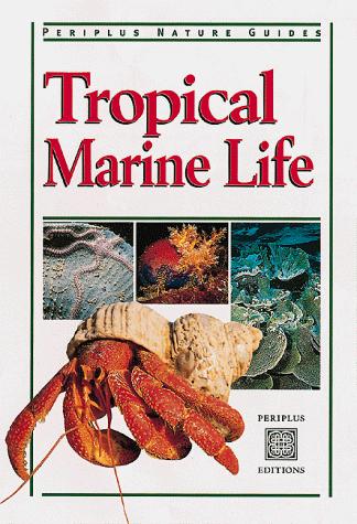 Cover of Tropical Marine Life of Indonesia (Periplus Nature Guides)