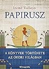 Cover of Papirusz: A könyvek története az ókori világban