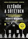 Cover of Eltűnök a sötétben - Egy nő megállíthatatlan hajszája a Kaliforniai Gyilkos után