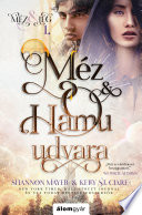 Cover of Méz és hamu udvara