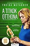 Cover of A titkok otthona