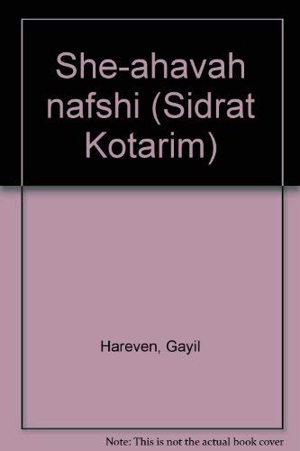 Cover of She-ahavah nafshi (Sidrat Kotarim)