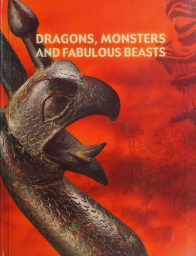 Cover of Dragons, monsters and fabulous beasts =