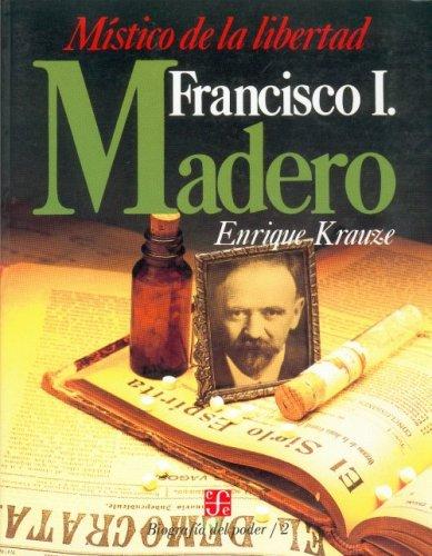 Cover of Mistico De La Libertad Madero (Biografia del Poder)