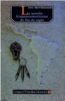 Cover of La novela hispanoamericana de fin de siglo