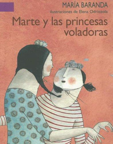 Cover of Marte Y Las Princesas Voladoras / Mars and the Flying Princess
