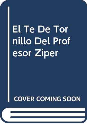 Cover of El té de tornillo del profesor Zíper