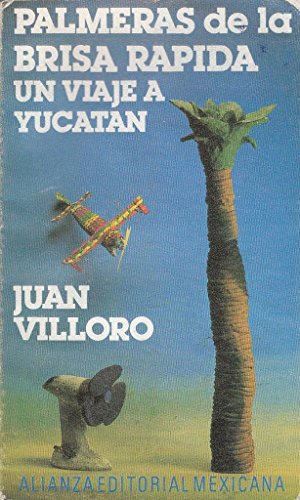 Cover of Palmeras de la brisa rápida: Un viaje a Yucatán