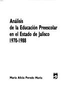 Cover of Análisis de la educación preescolar en el Estado de Jalisco, 1970-1988