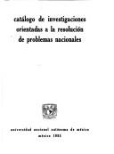 Cover of Catálogo de investigaciones orientadas a la resolución de problemas nacionales