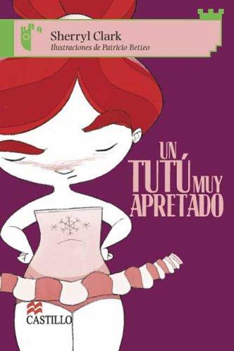Cover of Un Tutu muy Apretado (Castillo de la Lectura Verde)