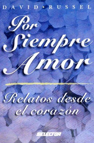 Cover of Por siempre Amor /relatos desde el corazón (SUPERACIÓN PERSONAL)