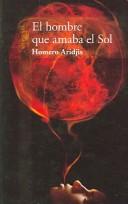 Cover of El Hombre Que Amaba El Sol/the Man Who Loved the Sun
