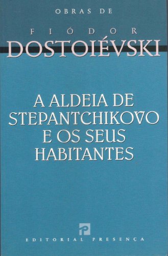 Cover of A Aldeia de Stepantchikovo e os seus Habitantes