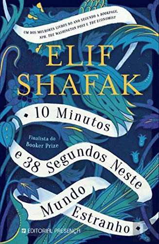Cover of 10 Minutos e 38 Segundos Neste Mundo Estranho