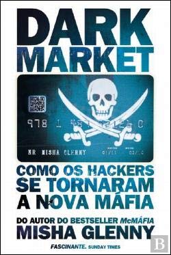 Cover of Dark Market: Como os Hackers se tornaram a nova máfia