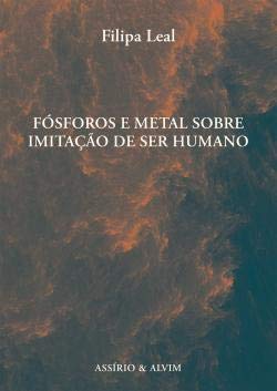 Cover of Fósforos e Metal sobre Imitação de Ser Humano