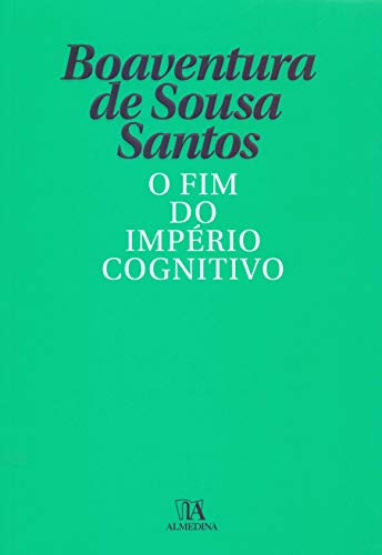 Cover of O Fim do Império Cognitivo A afirmação das epistemologias do sul