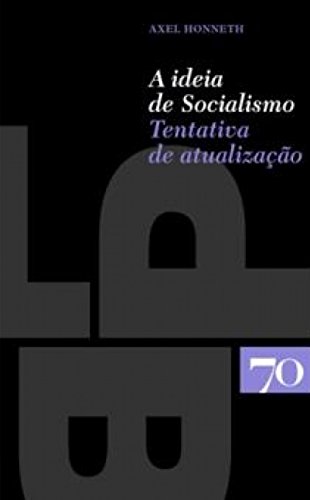 Cover of A Ideia de Socialismo - Tentativa de Atualização