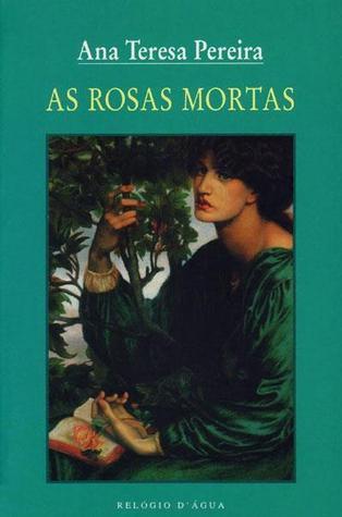 Cover of As rosas mortas
