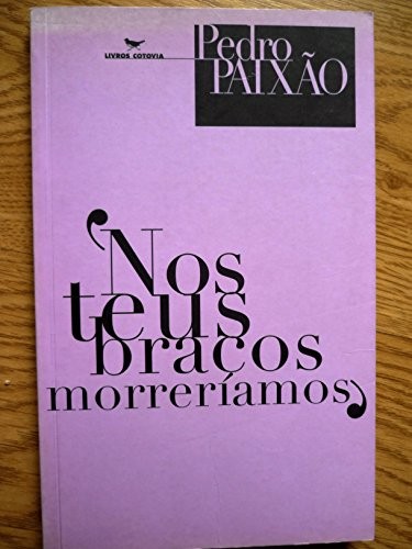 Cover of Nos teus braços morreríamos
