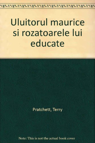 Cover of Uluitorul Maurice si rozatoarele lui educate