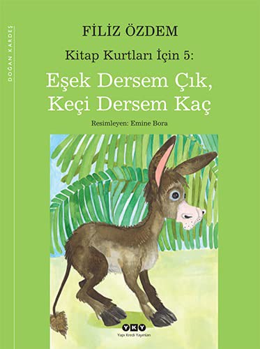 Cover of Kitap Kurtlari Icin 5; Esek Dersem Cik, Keci Dersem Cikma