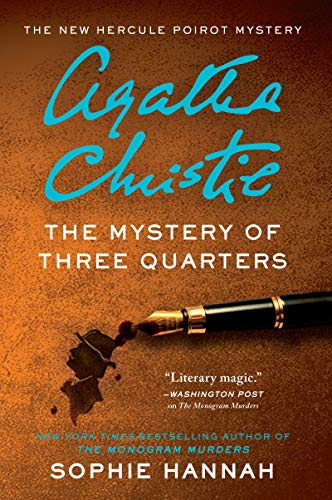 Cover of The Mystery of Three Quarters (The New Hercule Poirot Mysteries, #3).