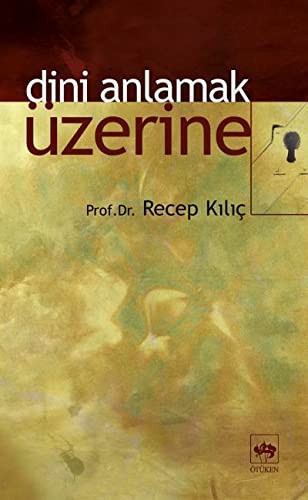 Cover of Dini Anlamak Uzerine