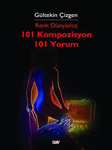 Cover of Renk Dunyamiz - 101 Kompozisyon 101 Yorum