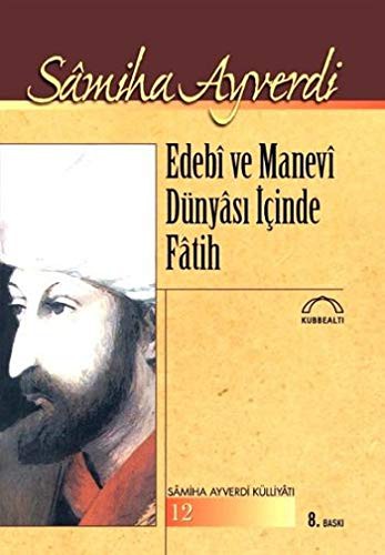 Cover of Edebi ve Manevi Dunyasi icinde Fatih